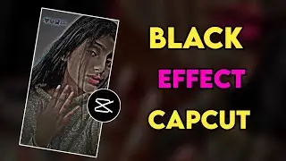 New Capcut Black Effect Video Editing | Capcut HDR Cc Video Editing