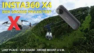 Der GROSSE INSTA360 X4 PRAXISTEST - Reframing STATT Drohne ?