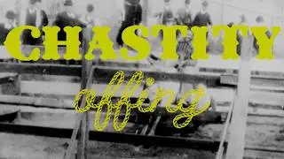 Chastity "Offing"