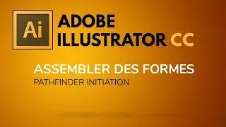 Assembler des formes avec le pathfinder dans Illustrator