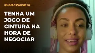 TENHA UM JOGO DE CINTURA NA HORA DE NEGOCIAR