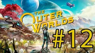 Безумные ученые ♦ The Outer Worlds #12