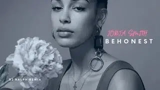 DJ Ralph, Jorja Smith-Be Honest (Remix)