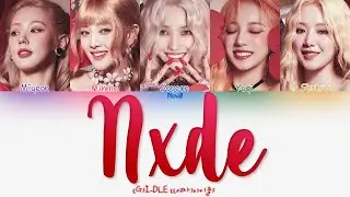 (G)I-DLE – 'NXDE' | Tradução (Color Coded Lyrics Han/Rom/PT-BR)