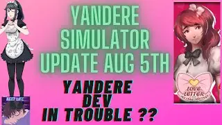 Yandere simulator update  ( Yandere dev in trouble??)
