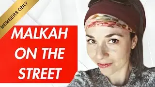 Malkah on the Street || Members Only