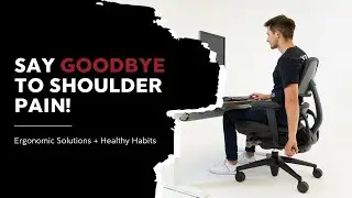 The Secret to Shoulder Pain Relief: Mastering Ergonomics for The Office