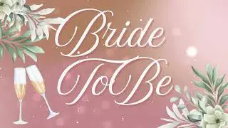 Elegant Bride to Be Party 2 Hour Background | Champagne & Greenery Theme