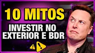 Como INVESTIR NO EXTERIOR sem MEDO | 10 mitos e verdades sobre investir nos EUA