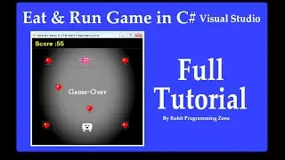 Eat & Run Game in C# Visual Studio by Rohit programming Zone