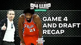 WIP Morning Show Reacts To Eagles Draft And Sixers Game 4 Embarrassment