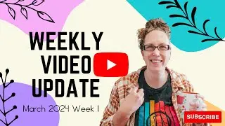 Weekly Video Update (March 2024 Week 1)