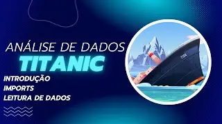 Análise Exploratória de Dados - Titanic 1