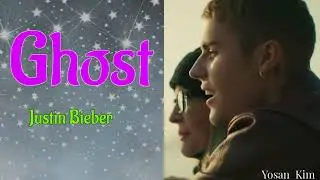 Justin Bieber - Ghost (Lyrics)