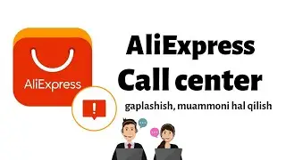 AliExpress Call Markazi bilan gaplashish - AliExpress Uzbekistan