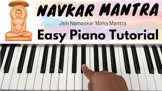 Jain Namaskar Maha Mantra ( NAVKAR MANTRA ) | Easy To Play On Piano