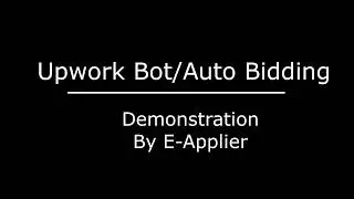 Upwork Bot Demonstration