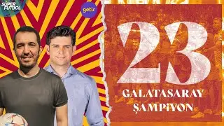 🟡🔴 2022-2023 Sezonu Süper Lig Şampiyonu Galatasaray | Maç Sonu Yorumları