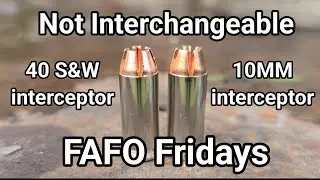FAFO Fridays: Why the 40S&W and 10mm Interceptors are not interchangeable.