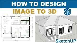 How Design 3D House Using Image file SketchUp Tutorial