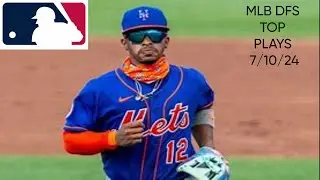 THE DFS EXPERIENCE MLB DFS TOP PLAYS 7/10/24