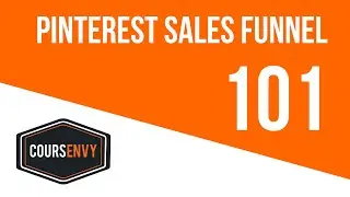 Pinterest Sales Funnel 101 | Pinterest Marketing Secrets | Coursenvy