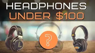 Headphones Under $100 |  You will love these ( Top 5 - 2020 )