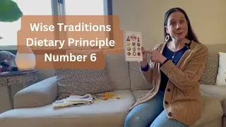 Wise Traditions Dietary Principle # 6: Prepare seeds, grains and nuts properly…