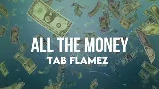 TAB Flamez - All My Money (Lyric Visualizer)
