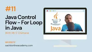 #11 Java Control Flow | For Loop in Java | Understand For Loop in Java