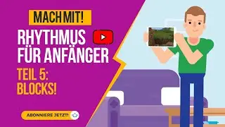Rhythmus für Anfänger (5) Von MINECRAFT, BLÖCKEN und PATTERNS.