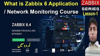 What is Zabbix 6 Application  | Network Monitoring Tool | Zabbix 6 | Lesson-1