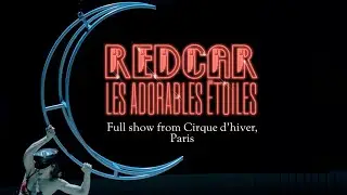 Christine and the Queens - Redcar les adorables étoiles (Full show from Cirque d'hiver, Paris)