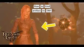 Baldur's Gate 3: How to Bind main quest artifact to Tav!