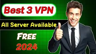 Top 3 Free VPN Apps You Must Try in 2024 🔒 | Fast & Reliable
