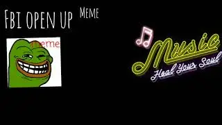 Music Fbi open up MeMe :) no copy right