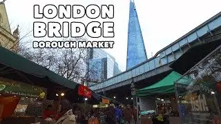 London Bridge & Borough Market - Virtual Tour! 🇬🇧
