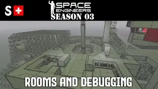 Space Engineers: Rooms and Debugging