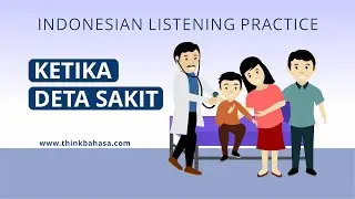 Ketika Deta Sakit | Indonesian Listening Practice Video
