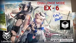 Arknights - Heart of Surging Flame EX-6 Challenge Mode