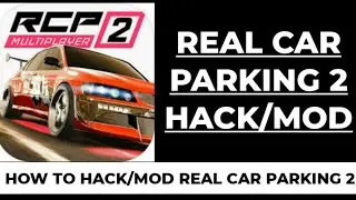 RCP 2 HACK/MOD | REAL CAR PARKING 2 HACK/MOD | HOW TO HACK/MOD REAL CAR PARKING 2 UNDER 200MB | HS