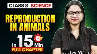 Reproduction in Animals Science Class 8 || Complete Chapter In 15 Minutes 🎯