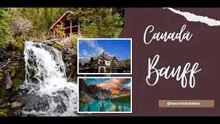 As Paisagens mais Belas e Incríveis: Banff - Canadá