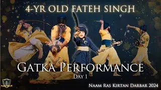 Gatka Display | Sikh Martial Arts | Child Prodigy- Fateh Singh | Day 1 | Naam Ras Kirtan Darbar 2024