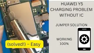 HOW TO REPAIR HUAWEI Y5 CHARGING PROBLEM WITHOUT IC SOLUTION 100%