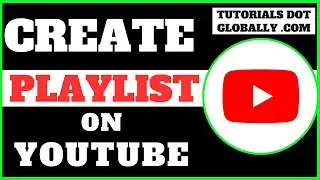 How to Create a Playlist on Youtube Channel