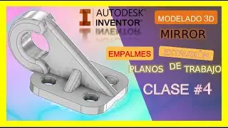 Inventor 2020-Modelado 3D || Extrusión, Planos de Trabajo, Empalme 2D-3D, Chaflán || Clase #4