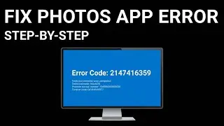 How To Fix File System Error (2147416359) On  Photos App - Windows 10, 8, 7 | Full Guide 2026