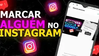 Como Marcar pessoas no Instagram