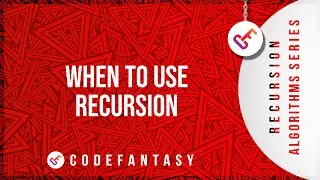 When To Use Recursion | Recursion Algorithms series
